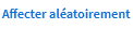 Affecter aléatoirement